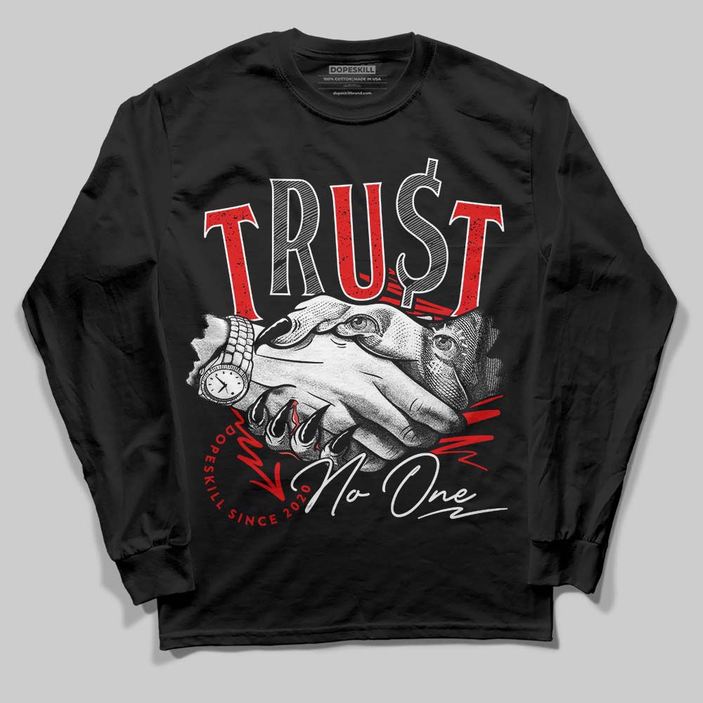 Red Cement 4S superstreetwear Long Sleeve T-Shirt Trust No One Graphic