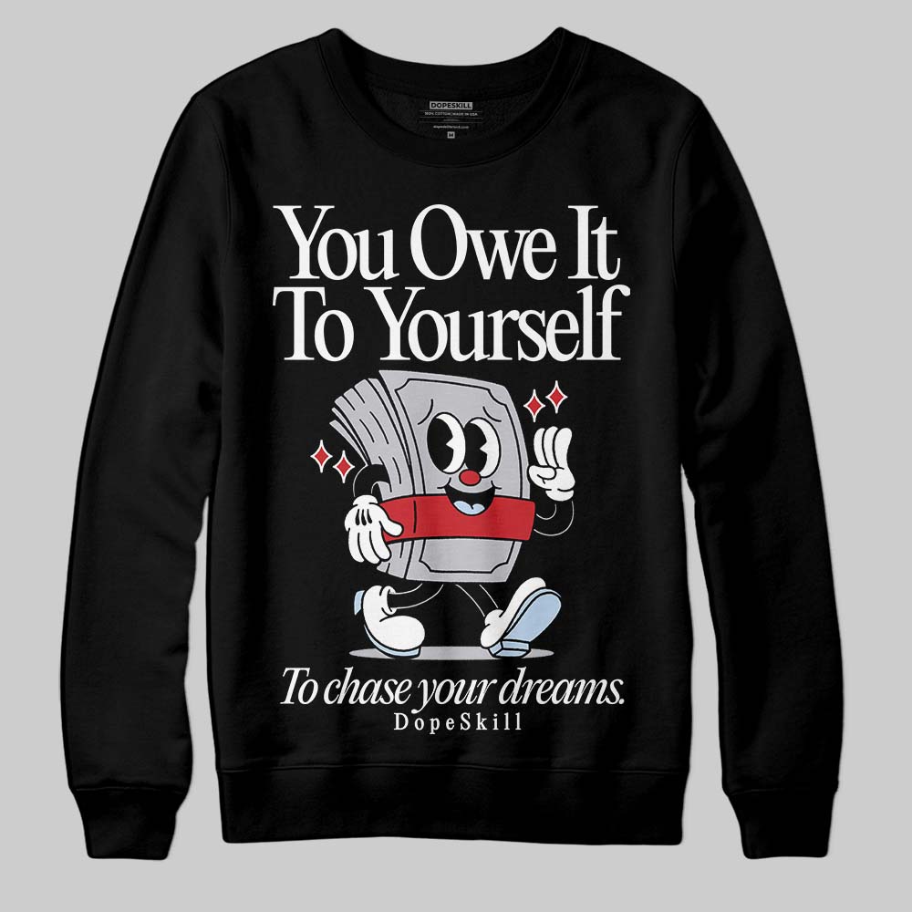 Black Metallic Reimagined 5s superstreetwear Sweatshirt Owe It To Yourself Graphic