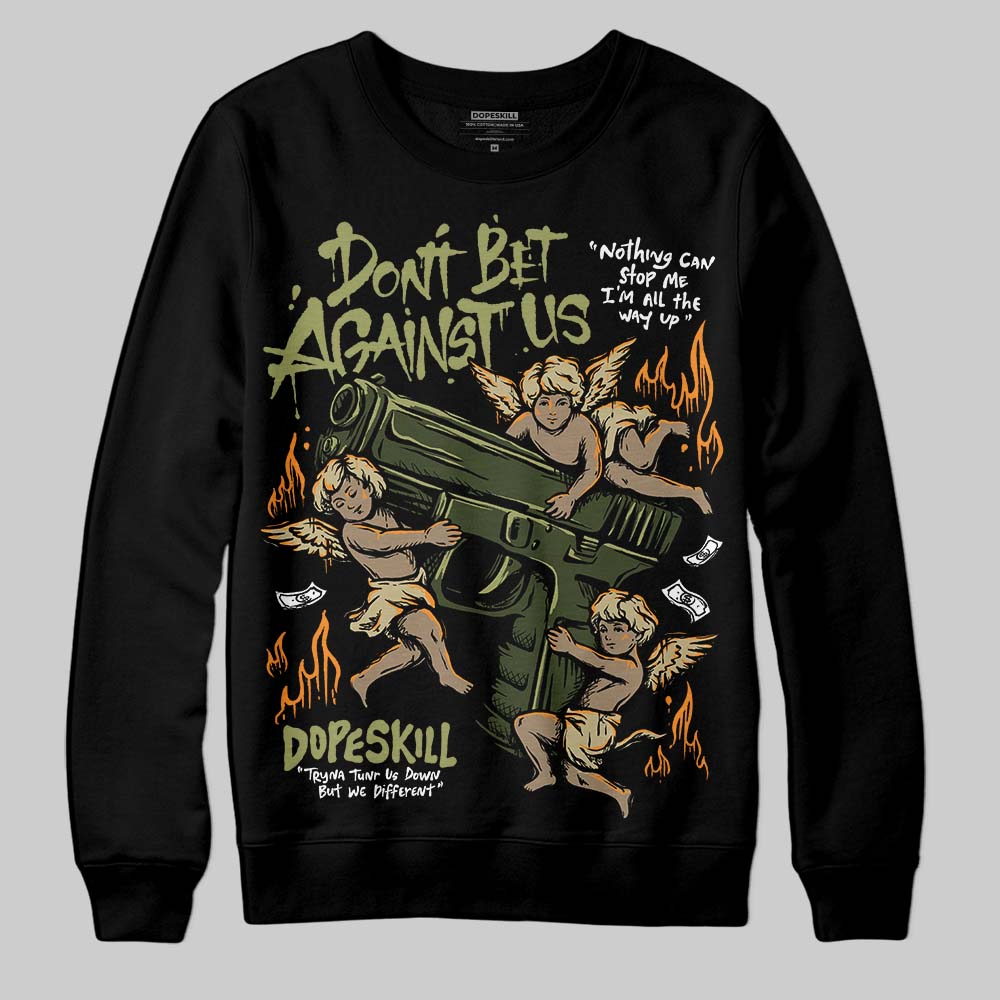 Olive Collection superstreetwear Sweatshirt Don't Bet Against Us Graphic