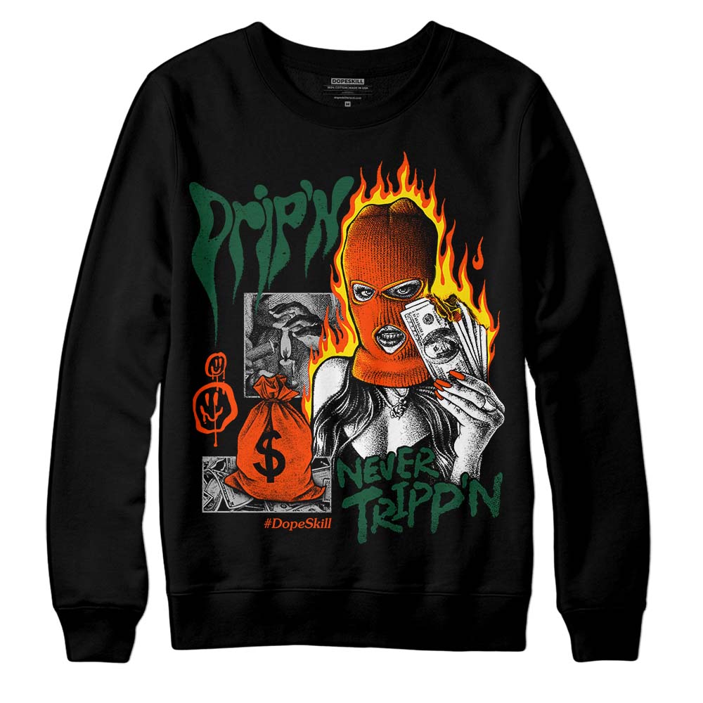 Dunk Team Dark Green Orange superstreetwear Sweatshirt Drip'n Never Tripp'n Graphic