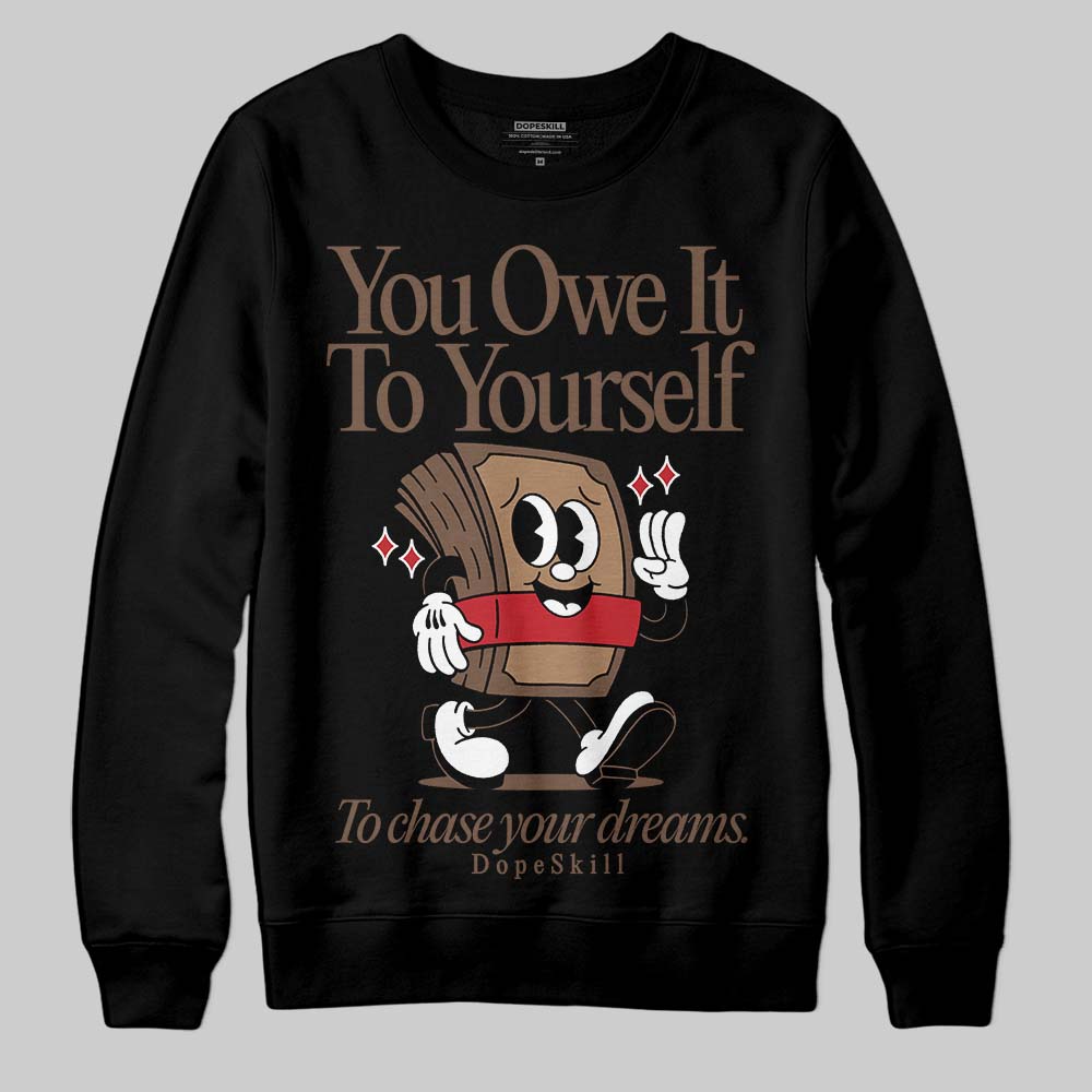 Olive 9s superstreetwear Sweatshirt Owe It To Yourself Graphic