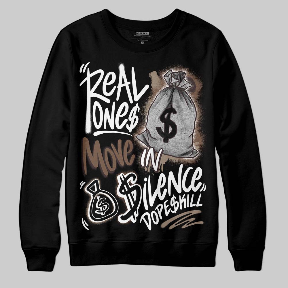 Baroque Brown 12s superstreetwear Sweatshirt Real Ones Move In Silence Graphic