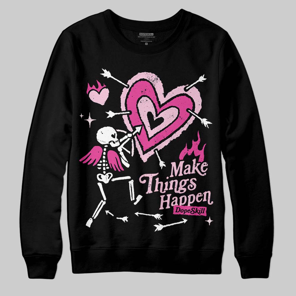 Pink Collection superstreetwear Sweatshirt Make Things Happen Graphic
