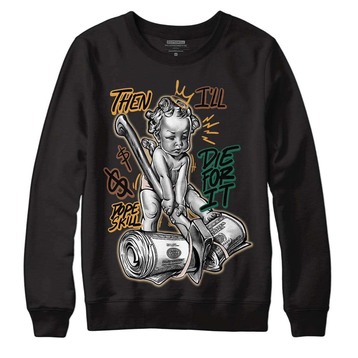 Safari Dunk Low superstreetwear Sweatshirt Then I'll Die For It Graphic