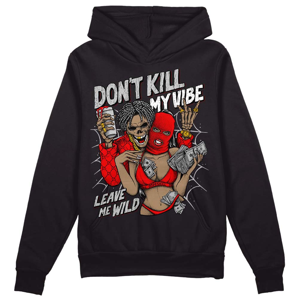 Cherry 12s superstreetwear Hoodie Sweatshirt Don't Kill My Vibe Graphic