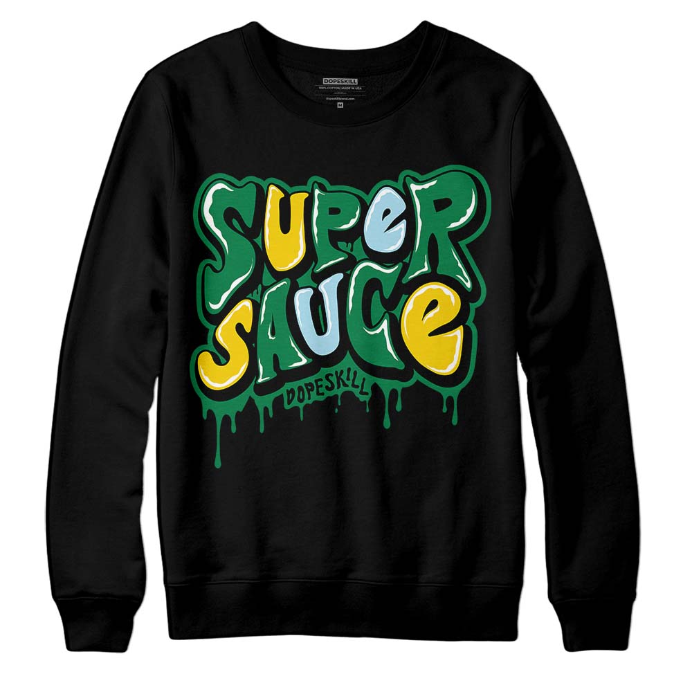 Lucky Green 5s superstreetwear Sweatshirt Super Sauce Graphic