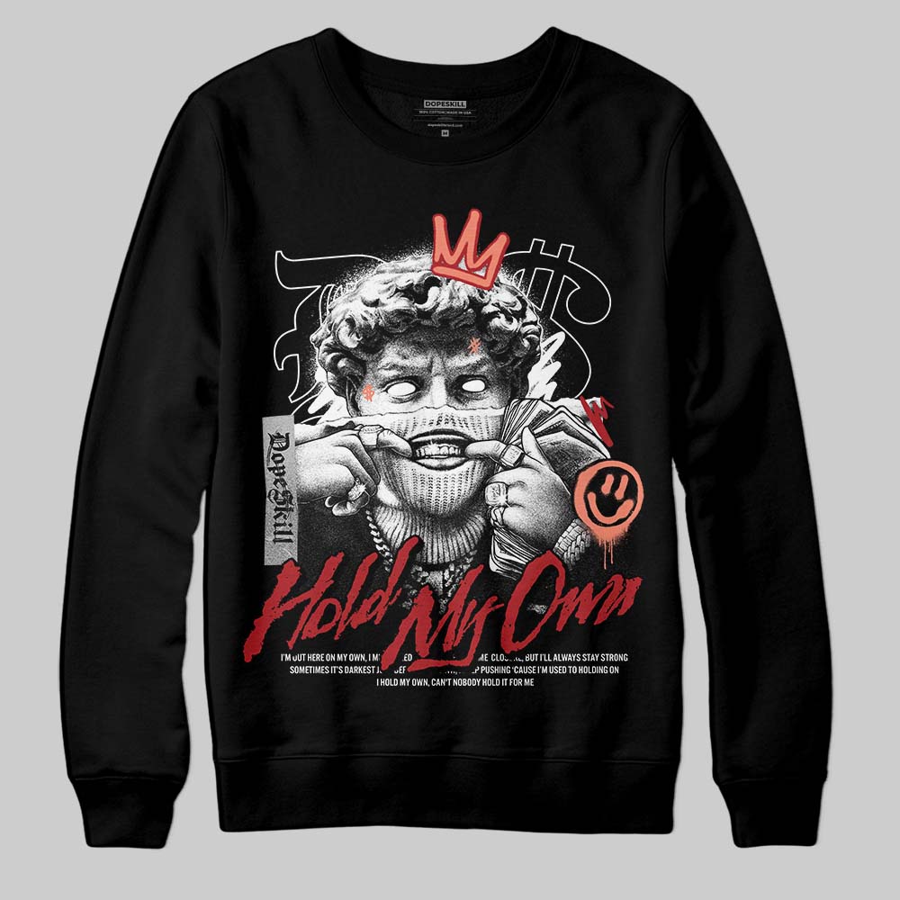 Rare Air Cinnabar 1s superstreetwear Sweatshirt In My Way Graphic