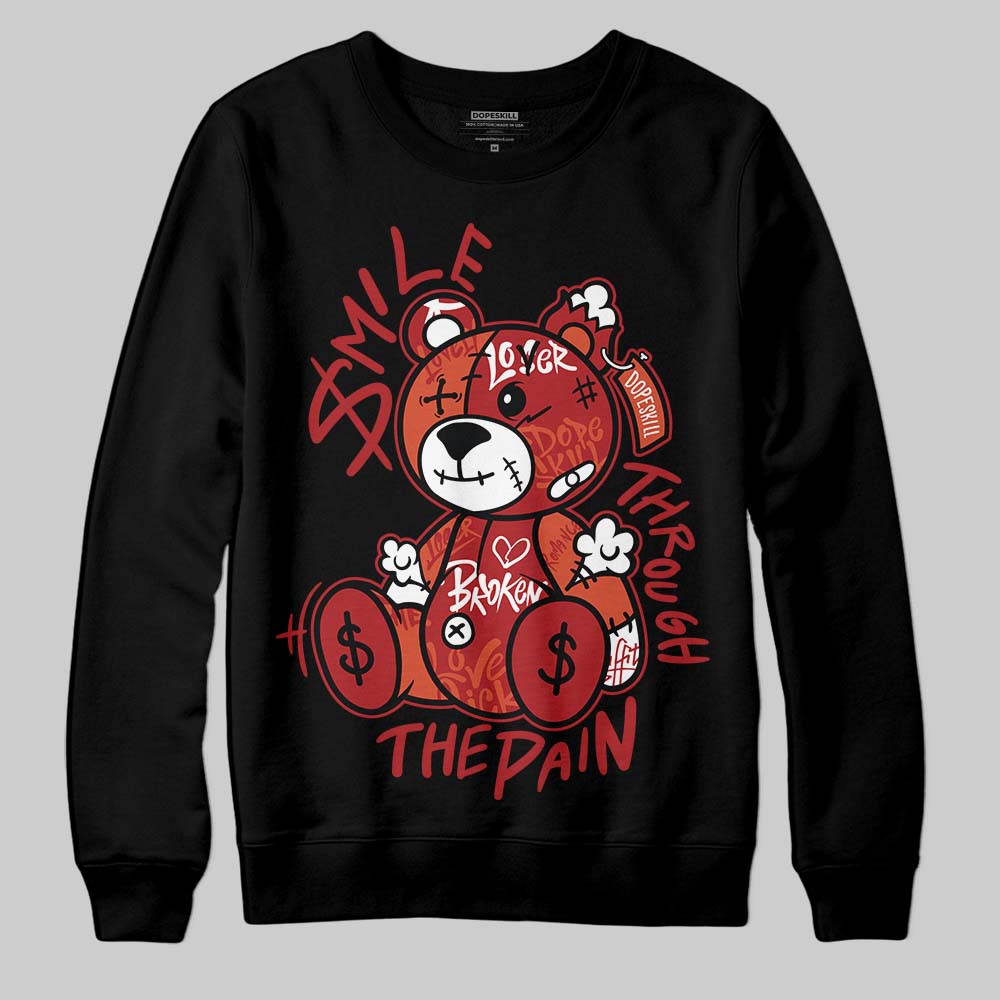 Brick By Brick 4s superstreetwear Sweatshirt Smile Through The Pain Graphic