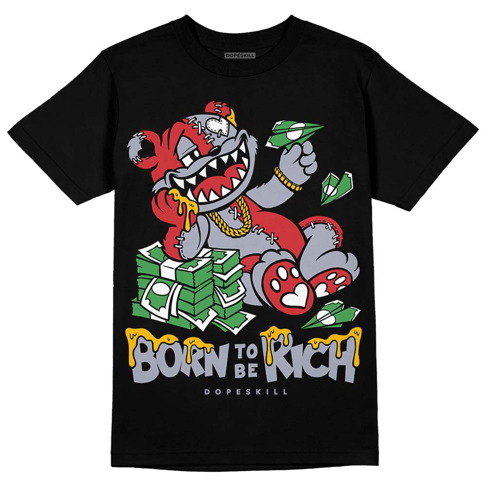 Bred Reimagined 4s superstreetwear T-Shirt Born To Be Rich Graphic