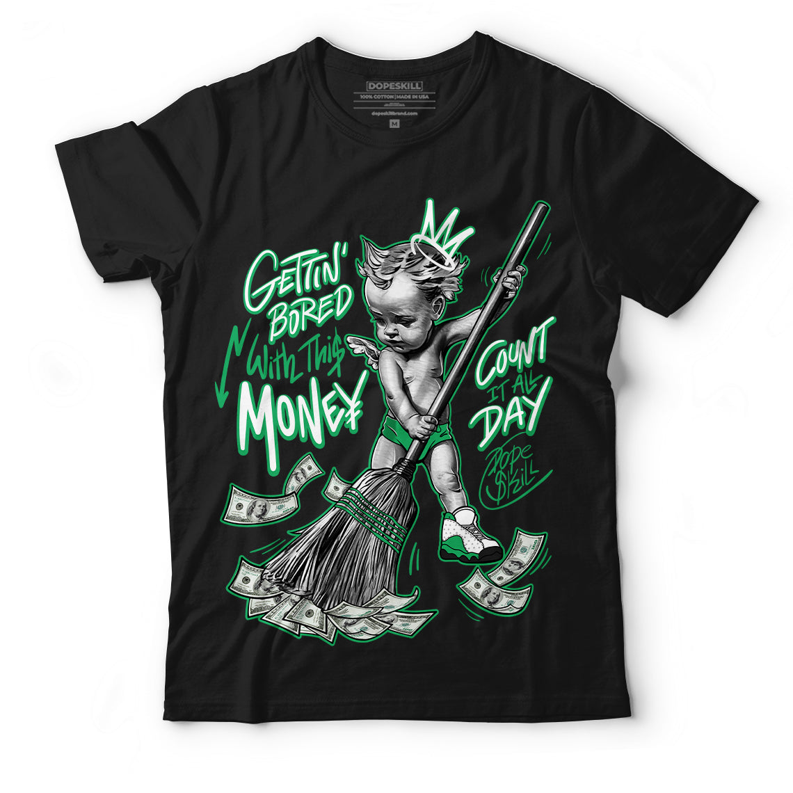 AJ 13 Lucky Green superstreetwear T-Shirt Gettin Bored With This Money Graphic