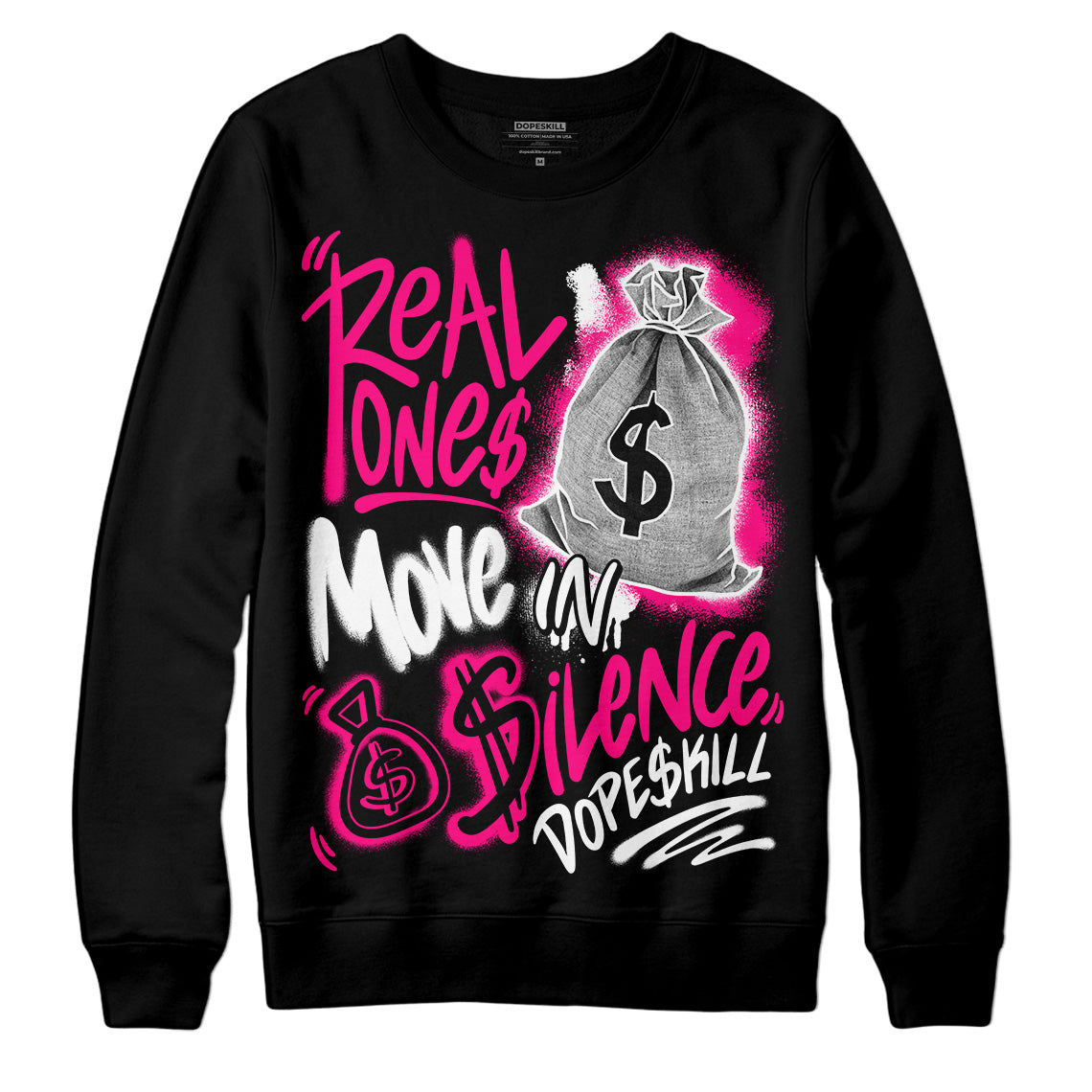 Fierce Pink 1s superstreetwear Sweatshirt Real Ones Move In Silence Graphic