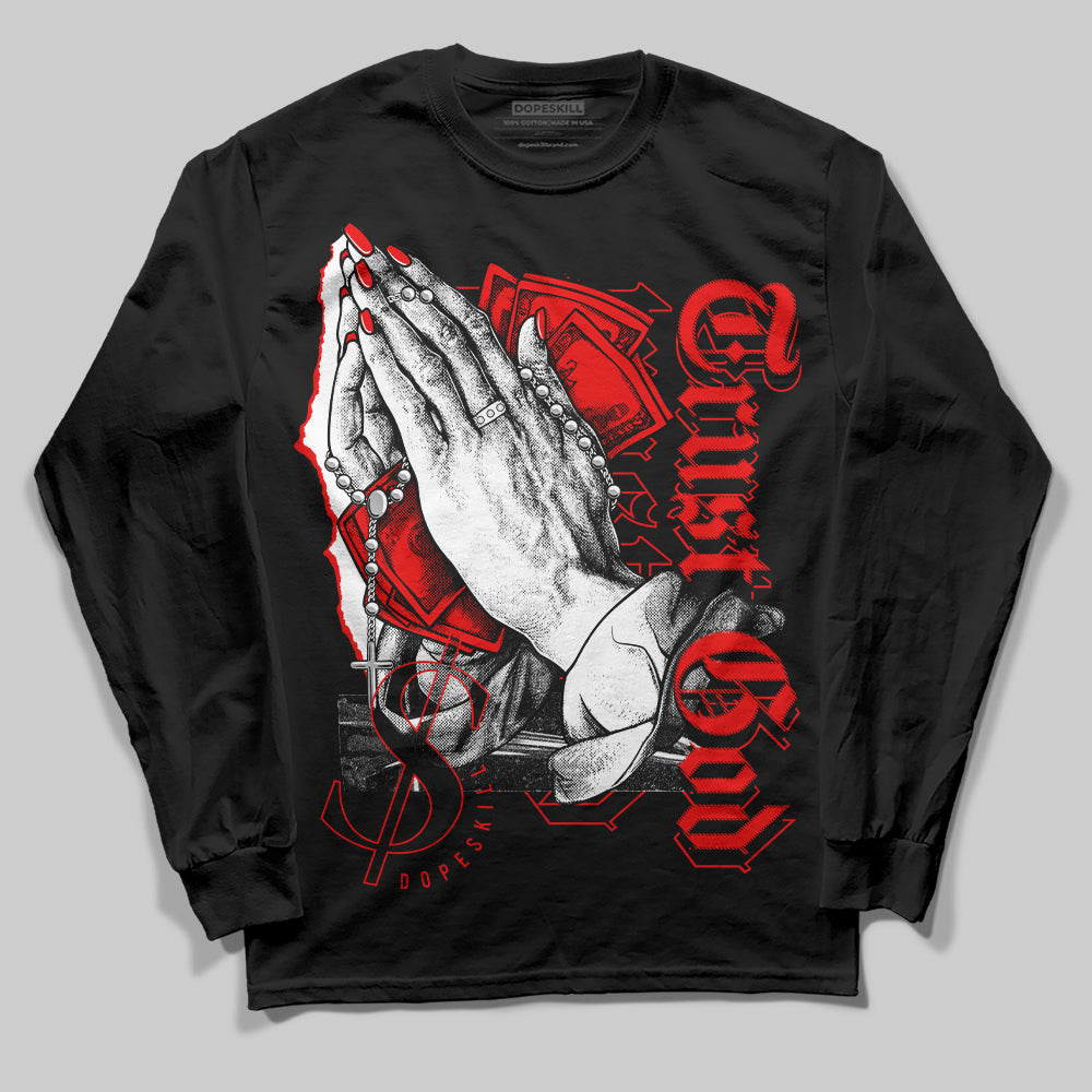 Cherry 12s superstreetwear Long Sleeve T-Shirt Trust God Graphic