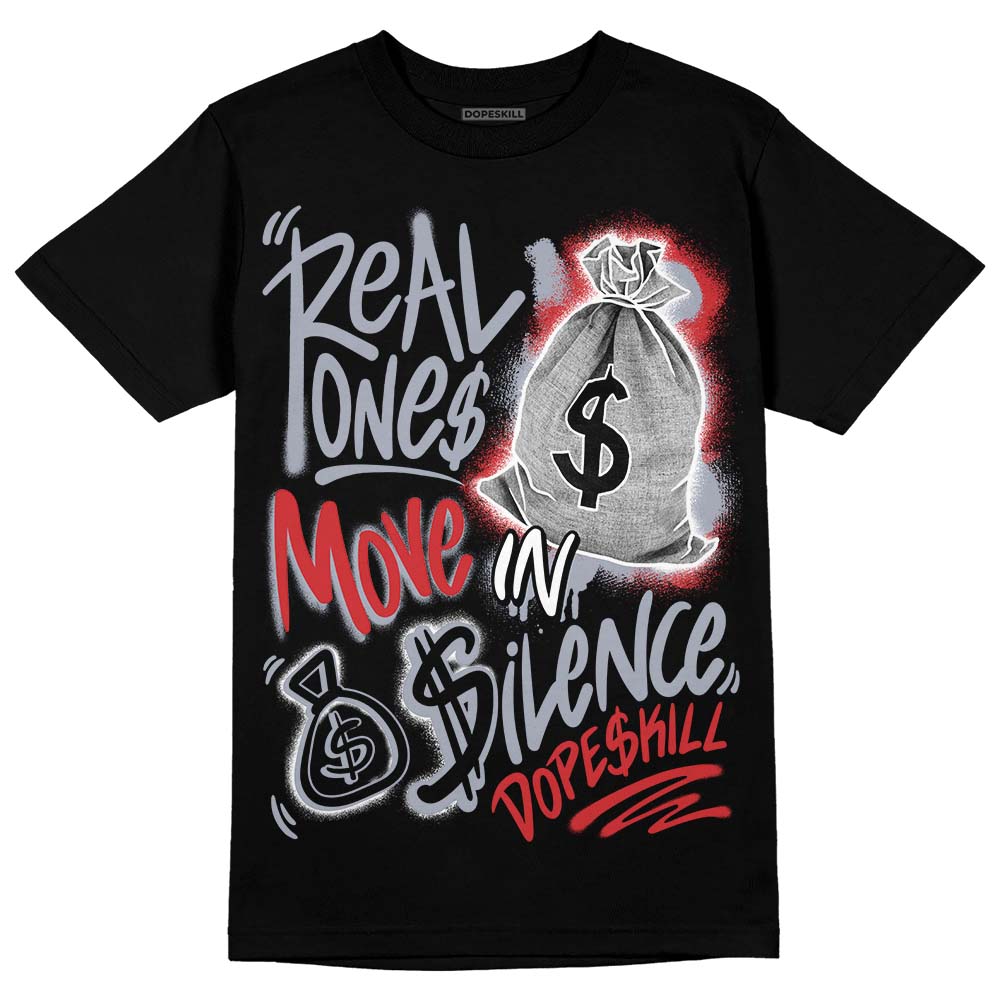 Bred Reimagined 4s superstreetwear T-Shirt Real Ones Move In Silence Graphic