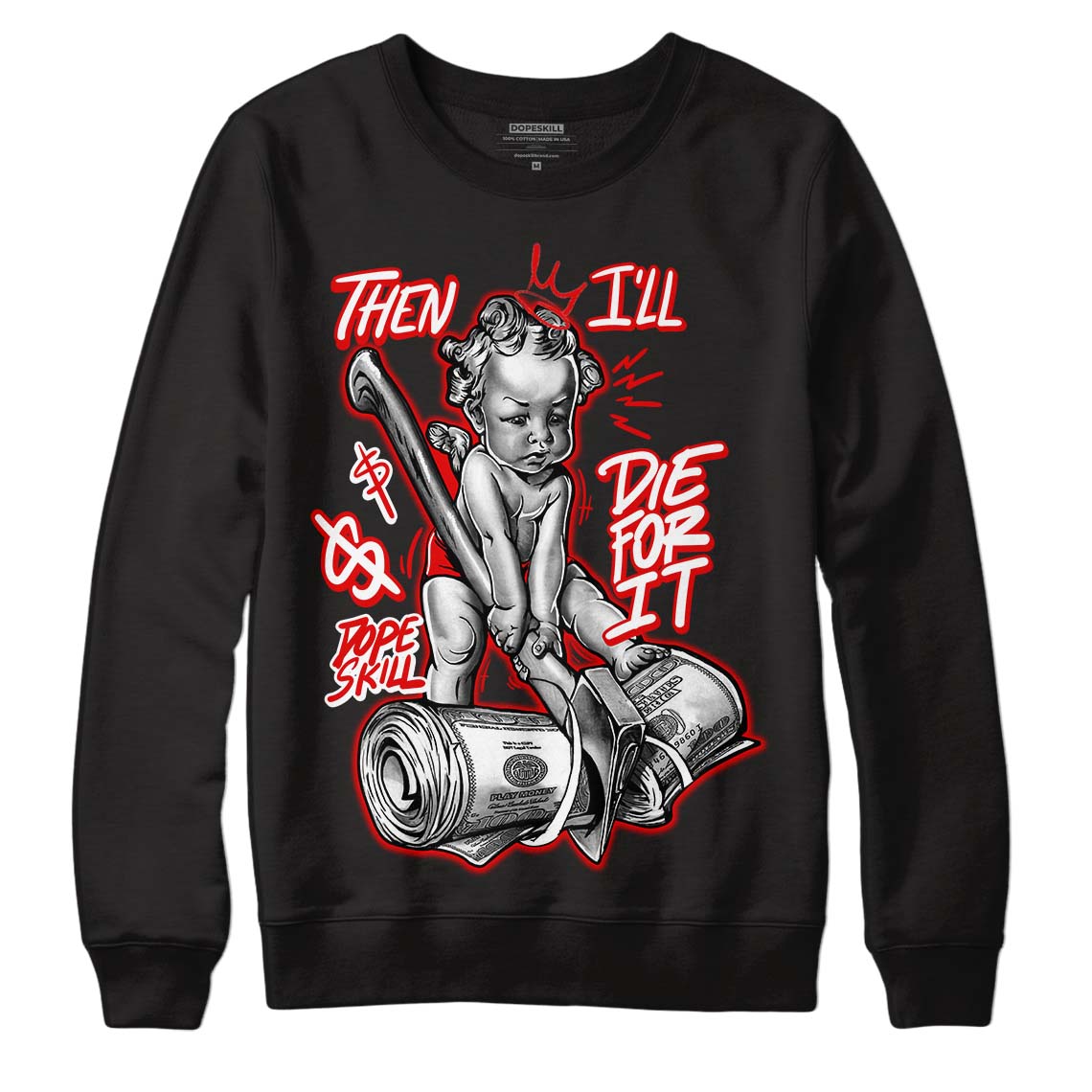 Red Cement 4S superstreetwear Sweatshirt Then I'll Die For It Graphic