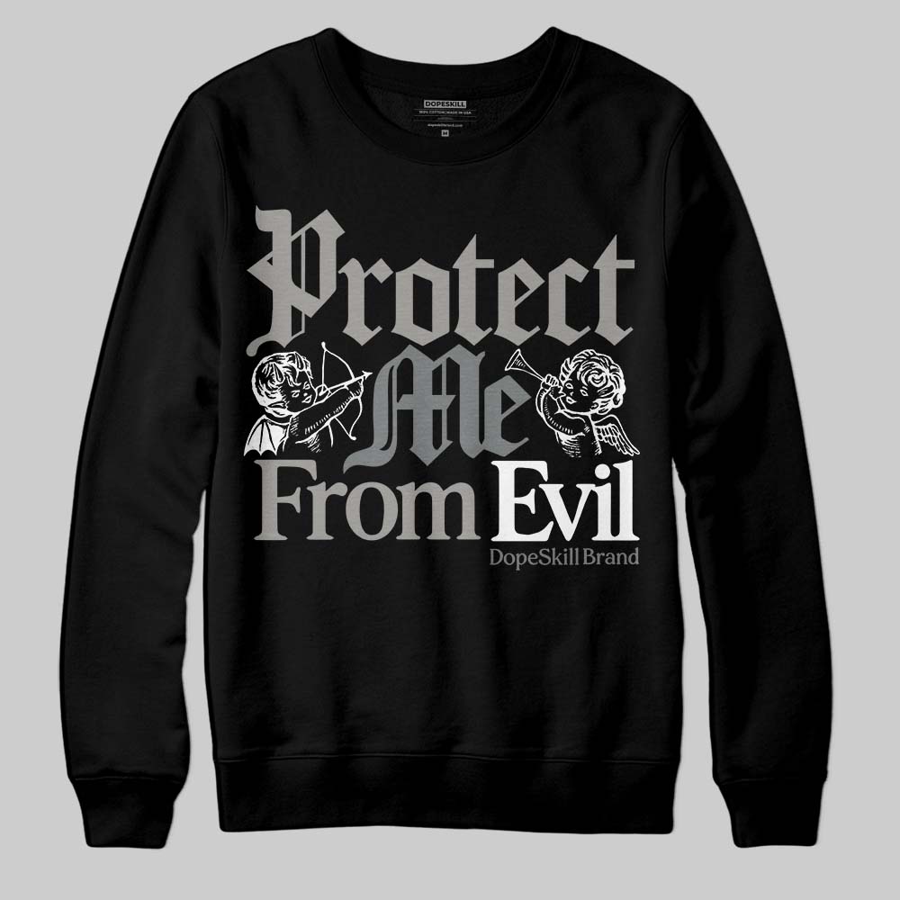 Cool Grey 9s superstreetwear Sweatshirt Protect Me From Evil Graphic