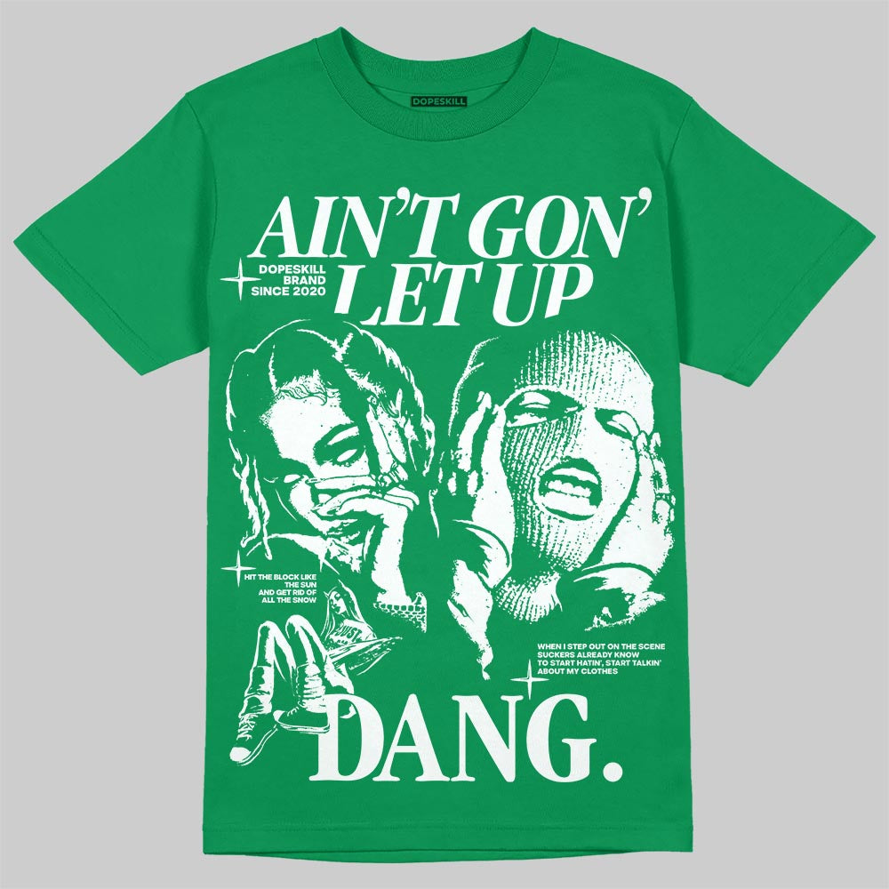 Green Collection superstreetwear T-Shirt Ain't Gon' Let Up Graphic
