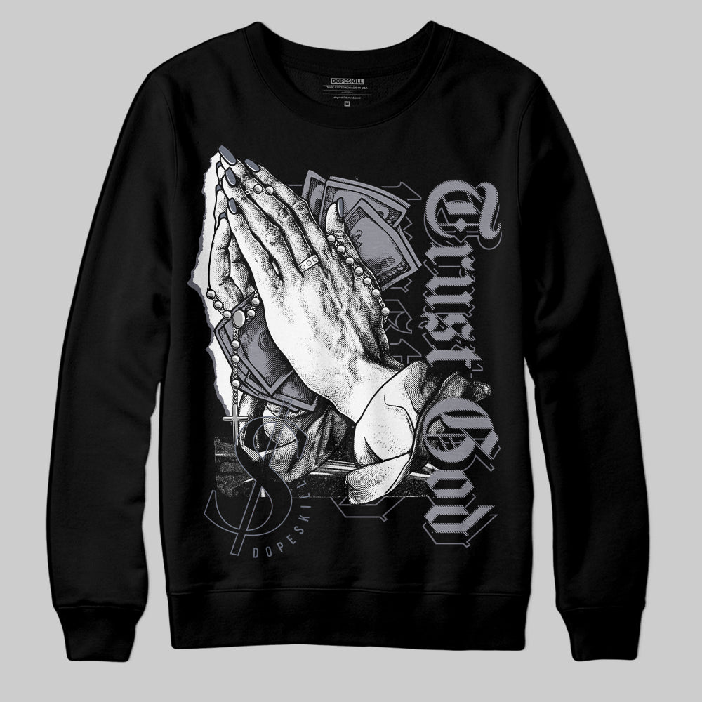 Stealth 14s superstreetwear Sweatshirt Trust God Graphic