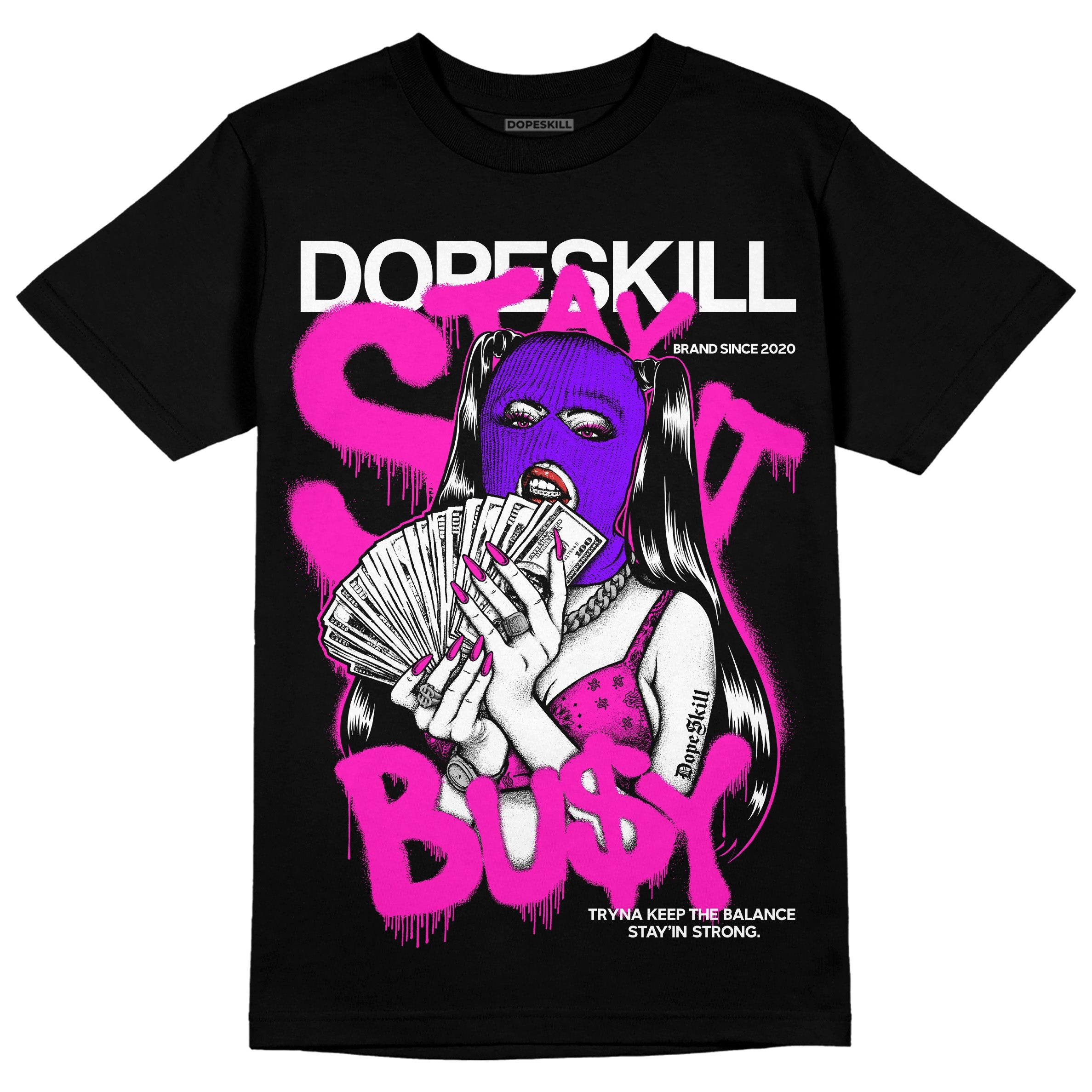 Dunk Low Active Fuchsia superstreetwear T-Shirt Stay It Busy Graphic