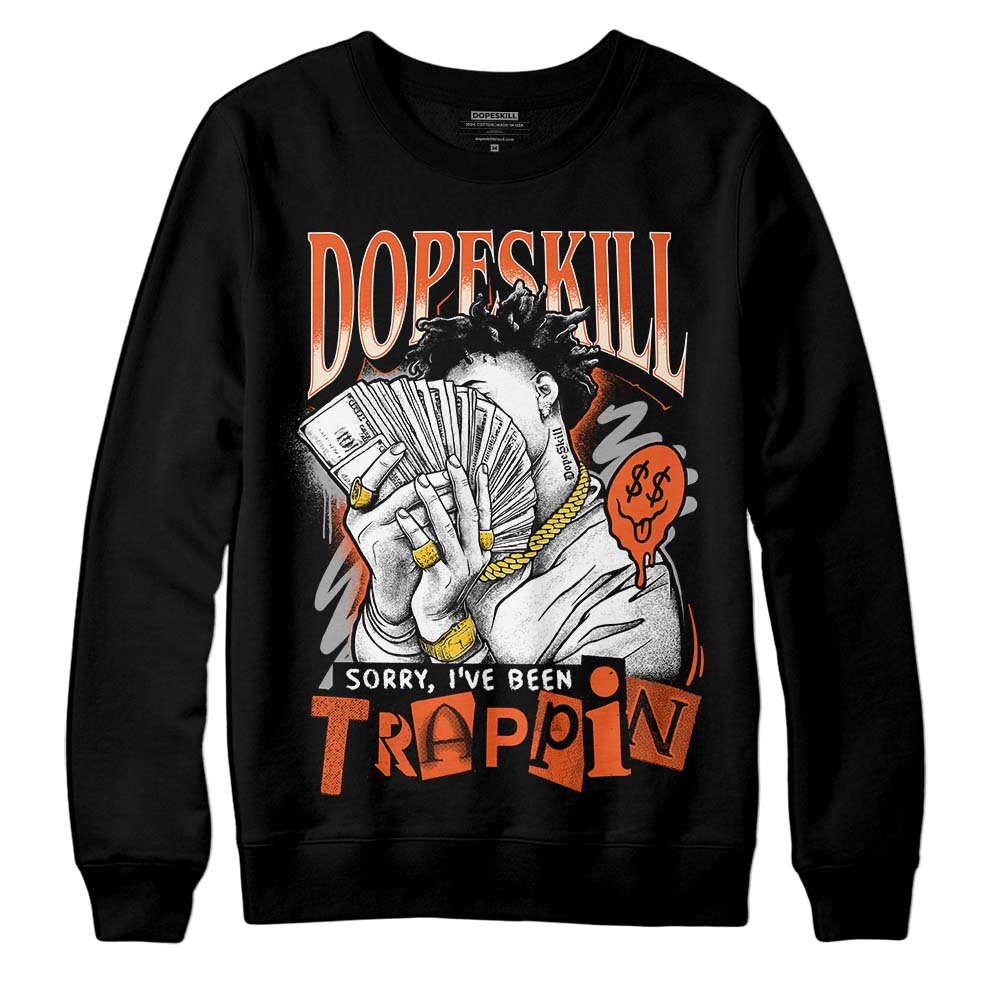 Georgia Peach 3s superstreetwear Sweatshirt Sorry I've Been Trappin Graphic