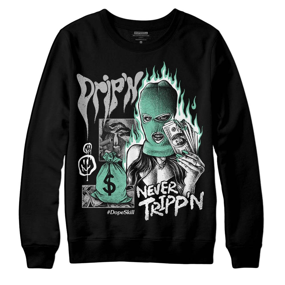 Green Glow 3s superstreetwear Sweatshirt Drip'n Never Tripp'n Graphic