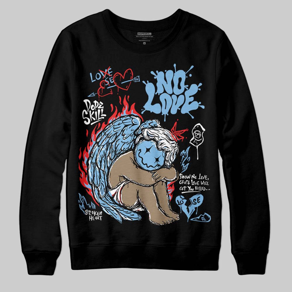 University Blue 6s superstreetwear Sweatshirt No Love Graphic