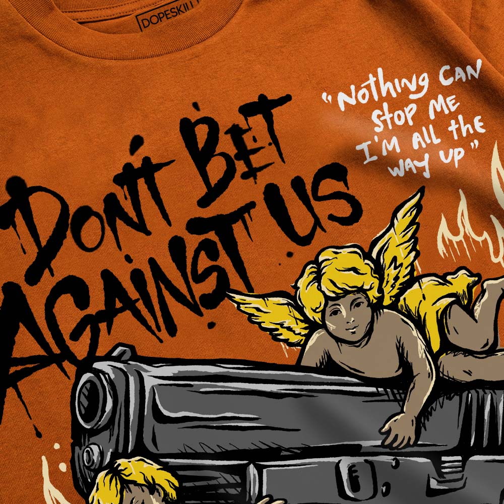 Don't Bet Against Us superstreetwear Premium T-shirt