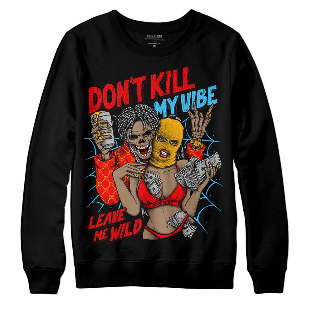 Red Collection superstreetwear Sweatshirt Don't Kill My Vibe Graphic