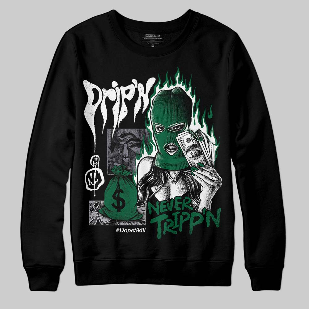 GT-2160 Shamrock Green superstreetwear Sweatshirt Drip'n Never Tripp'n Graphic