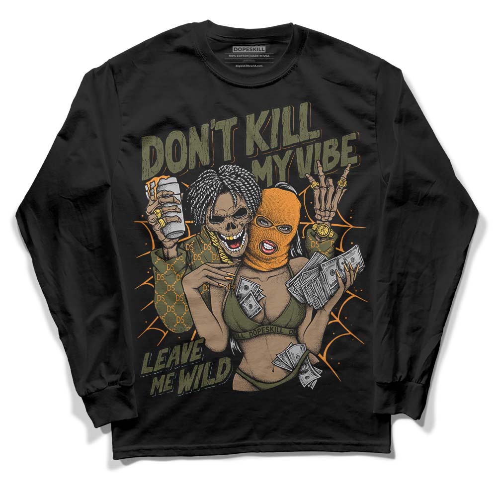 Olive 5s superstreetwear Long Sleeve T-Shirt Don't Kill My Vibe Graphic