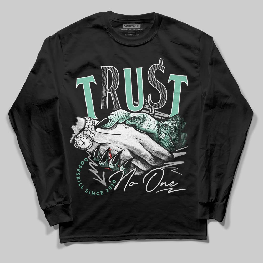 Green Glow 3s superstreetwear Long Sleeve T-Shirt Trust No One Graphic
