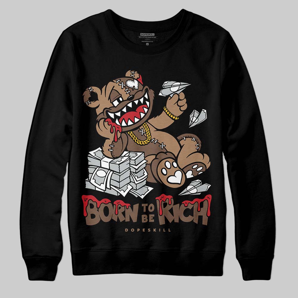 Olive 9s superstreetwear Sweatshirt Born To Be Rich Graphic