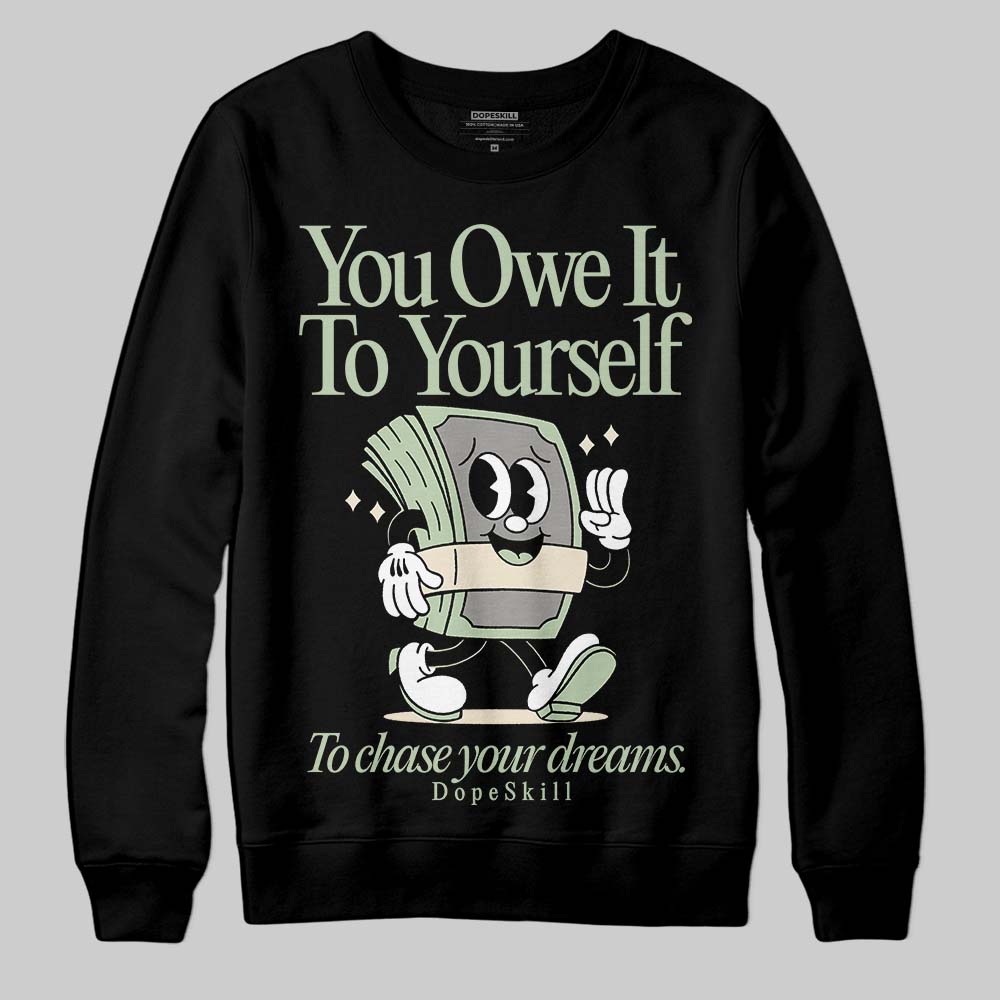 Seafoam 4s 2025 superstreetwear Sweatshirt Owe It To Yourself Graphic