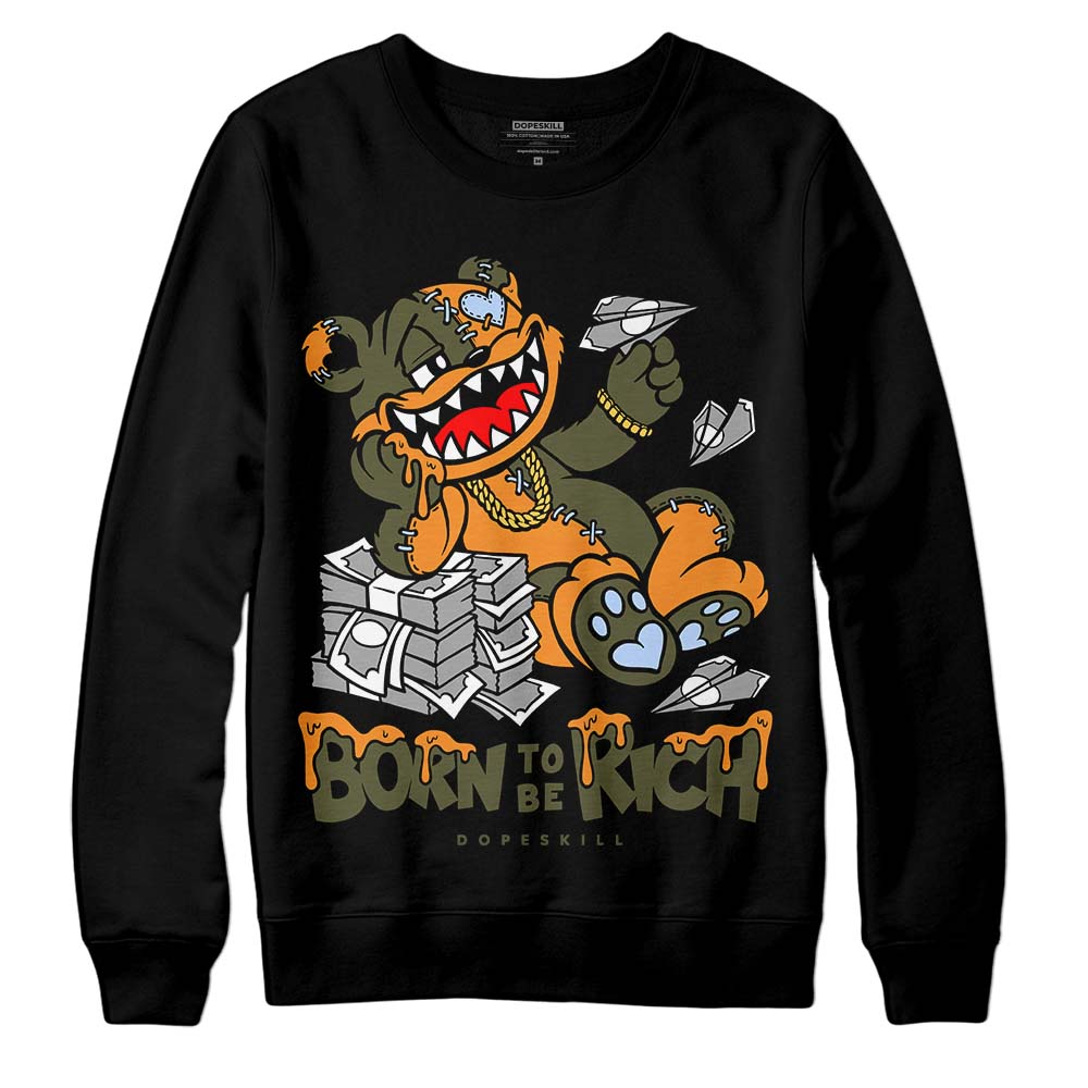 Olive 5s superstreetwear Sweatshirt Born To Be Rich Graphic
