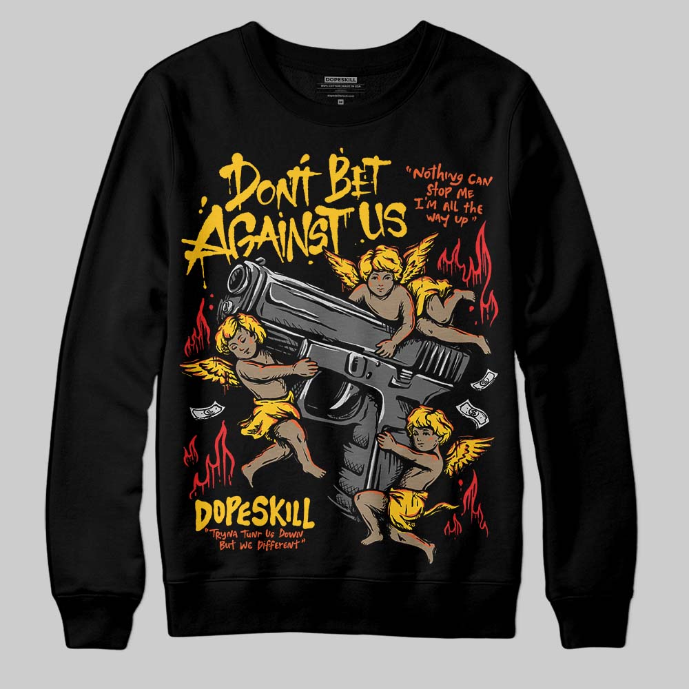 Yellow Collection superstreetwear Sweatshirt Don't Bet Against Us Graphic
