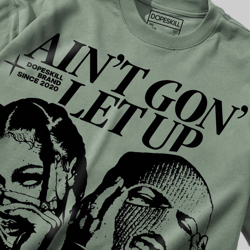 Ain't Gon' Let Up superstreetwear Premium T-shirt