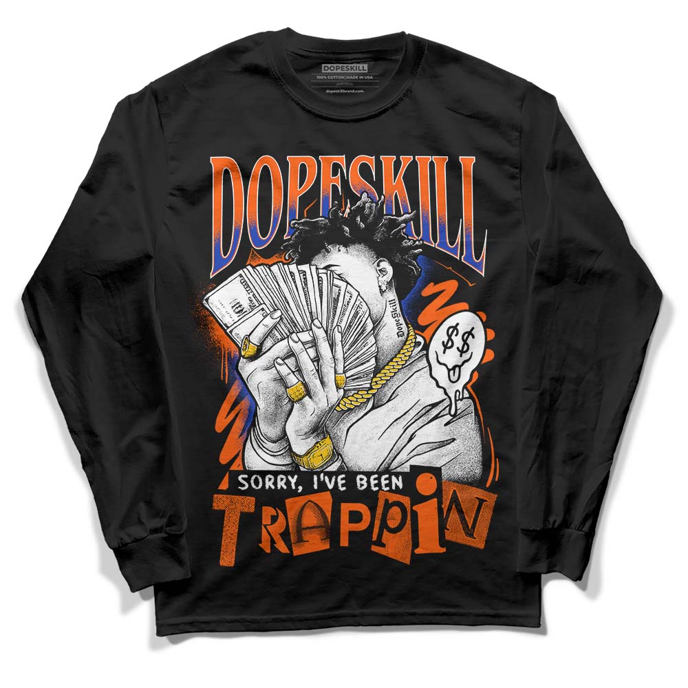 Dunk Low Futura Orange Blaze superstreetwear Long Sleeve T-Shirt Sorry I've Been Trappin Graphic