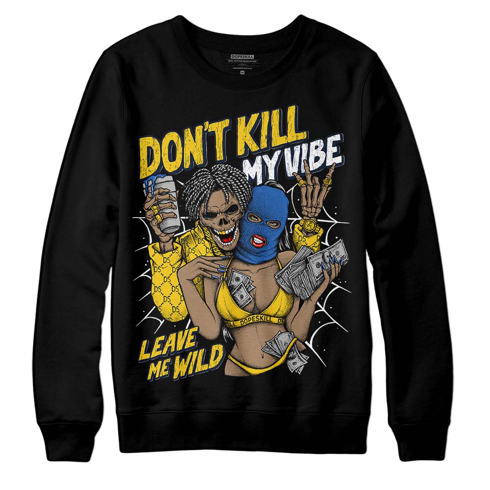Michigan Dunks superstreetwear Sweatshirt Don't Kill My Vibe Graphic
