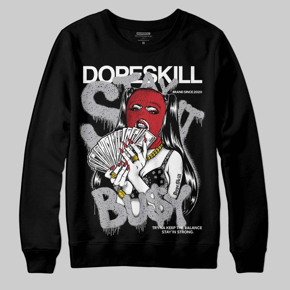 White Cement 4s superstreetwear Sweatshirt Stay It Busy Graphic