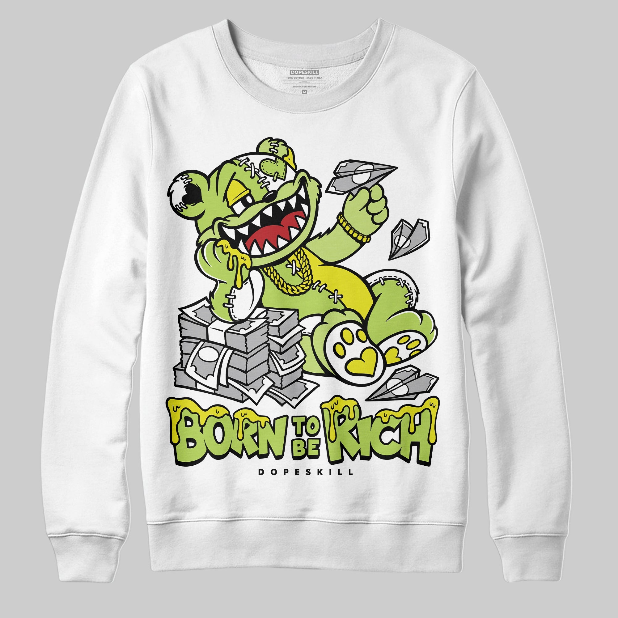 Bright Cactus 13s superstreetwear Sweatshirt Born To Be Rich Graphic