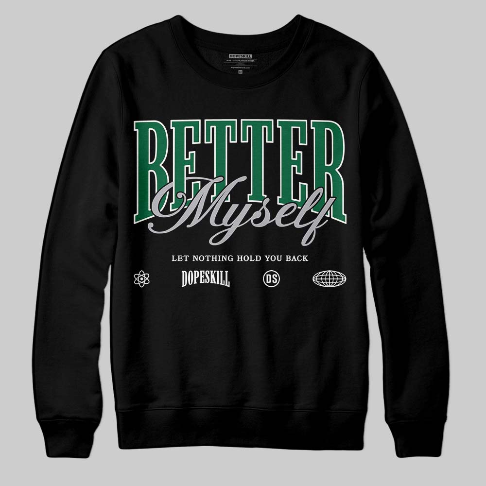 GT-2160 Shamrock Green superstreetwear Sweatshirt Better Myself Graphic