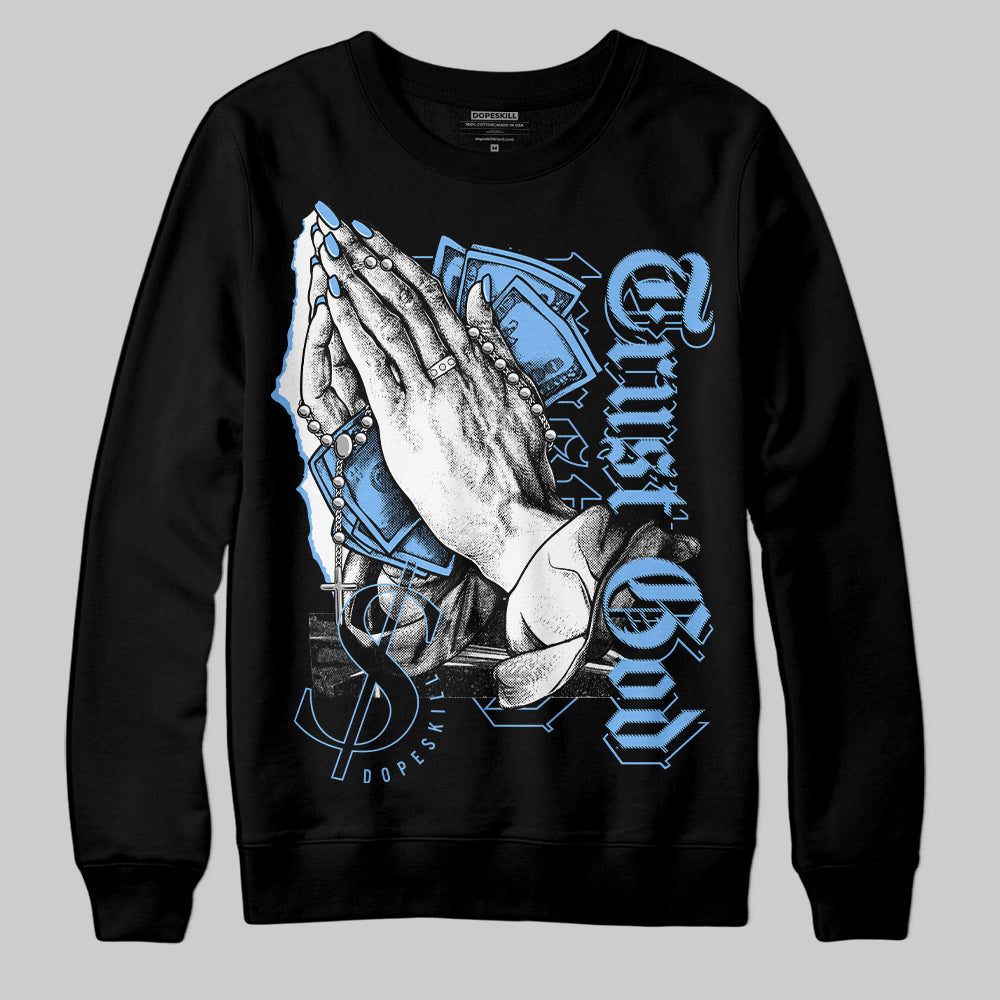 Powder Blue 9s superstreetwear Sweatshirt Trust God Graphic