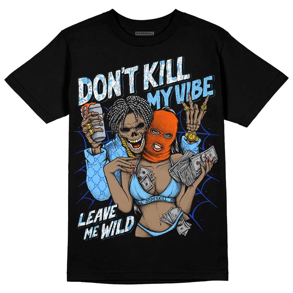 Dunk Futura University Blue superstreetwear T-Shirt Don't Kill My Vibe Graphic
