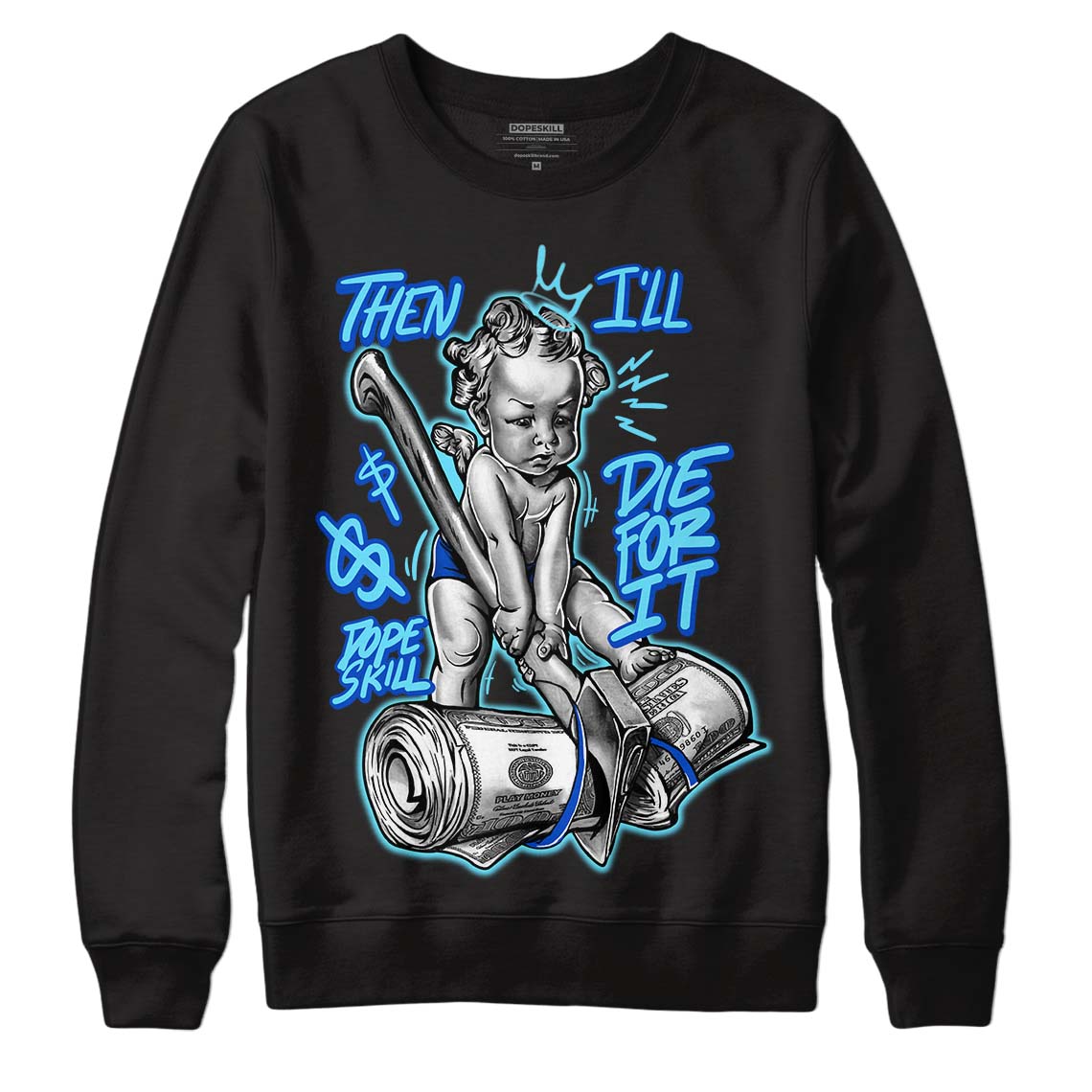 SB Dunk Argon superstreetwear Sweatshirt Then I'll Die For It Graphic