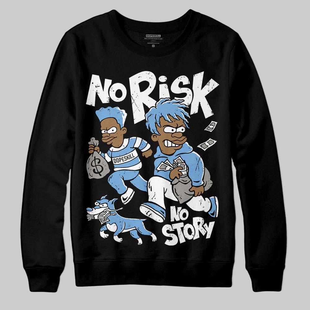Melo 12s superstreetwear Sweatshirt No Risk No Story Graphic