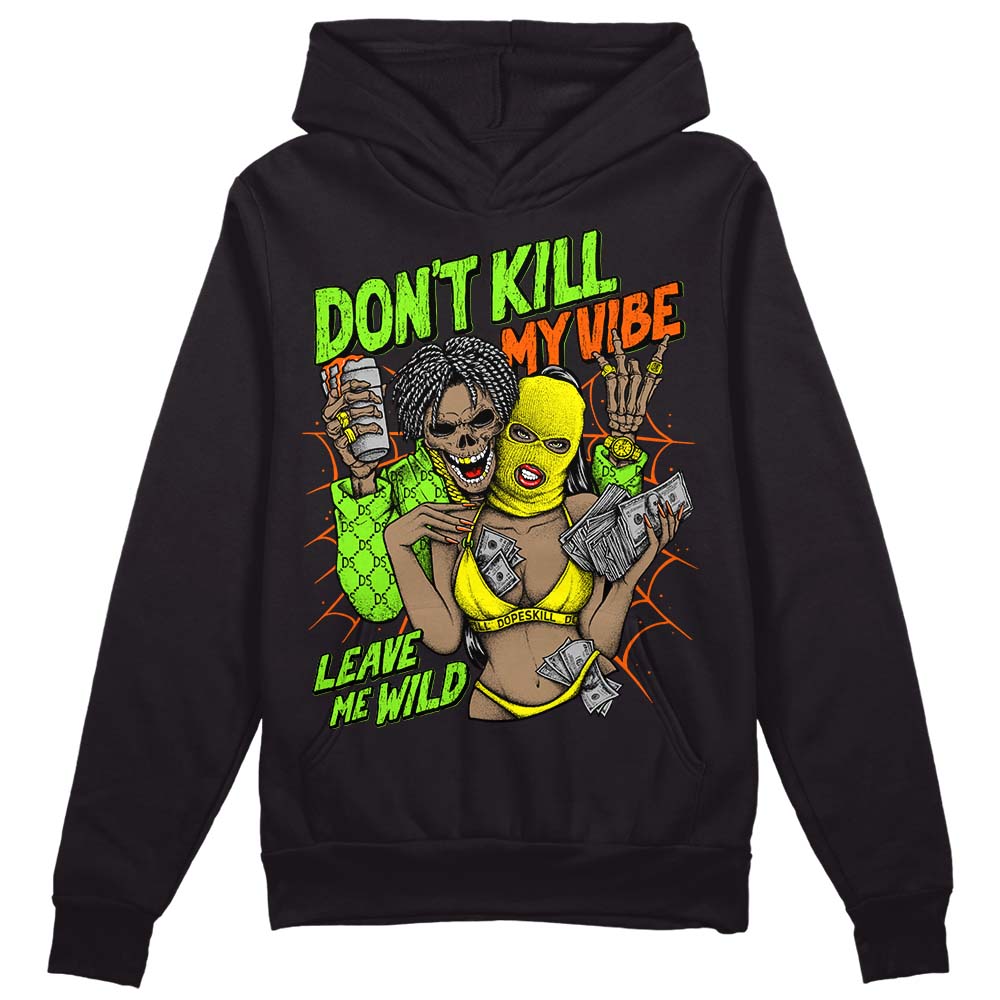 Neon Green Collection superstreetwear Hoodie Sweatshirt Don't Kill My Vibe Graphic