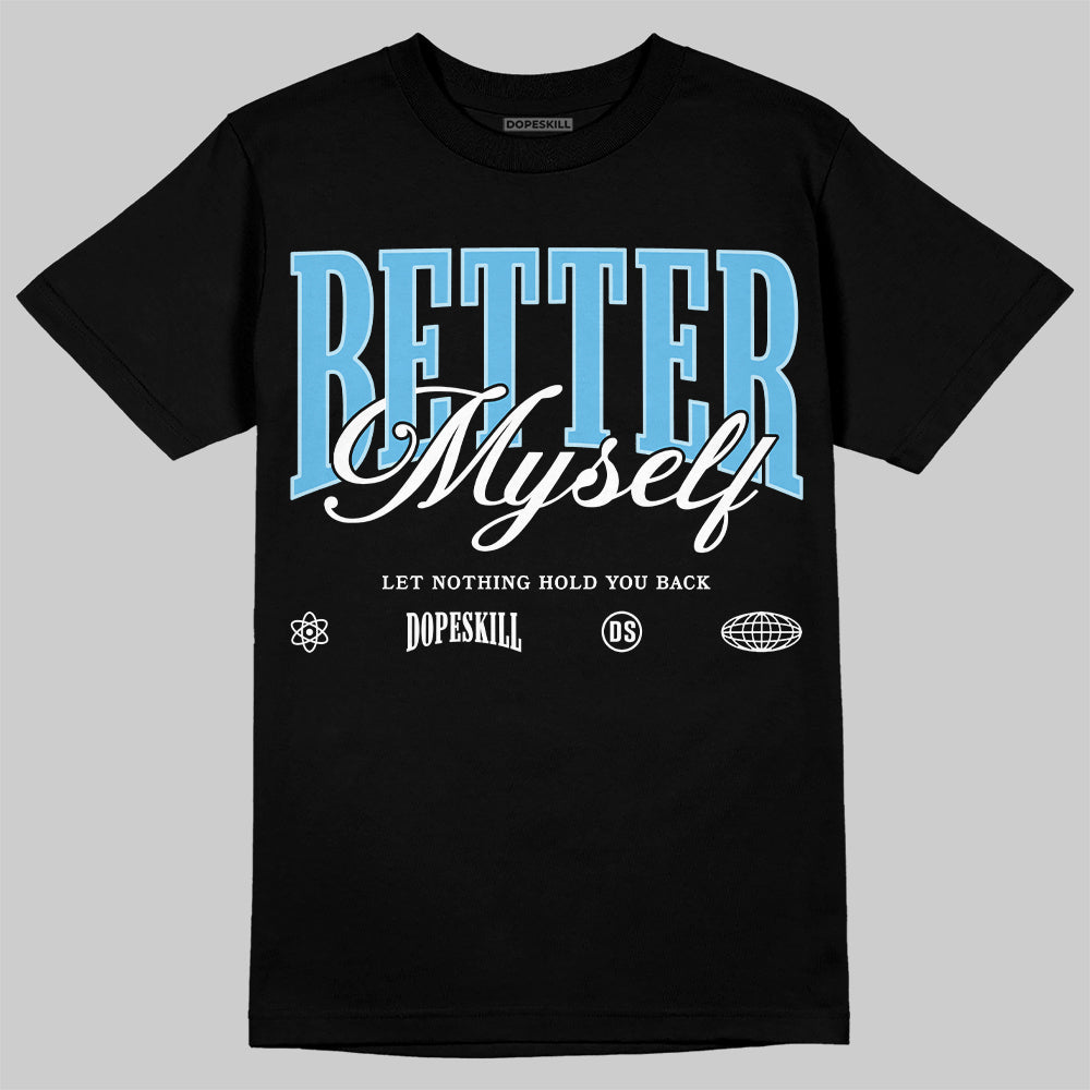 Legend Blue 11s superstreetwear T-Shirt Better Myself Graphic