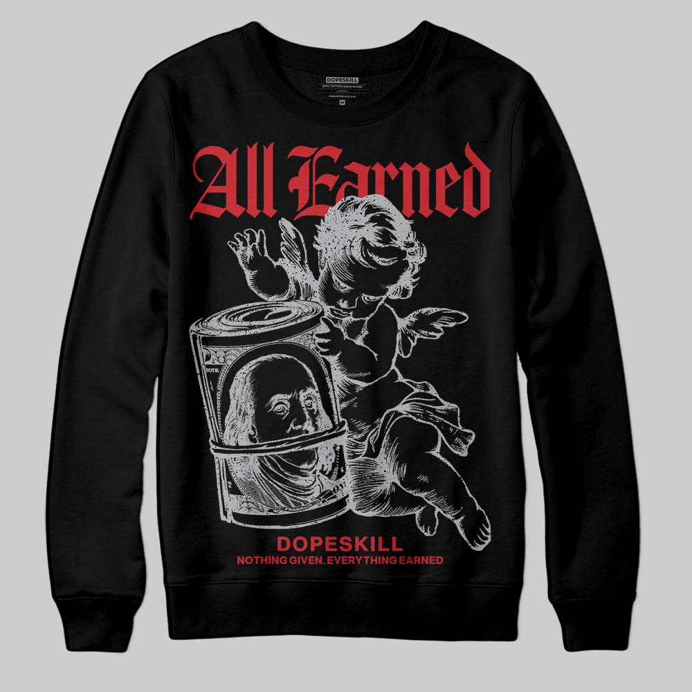 White Cement 4s superstreetwear Sweatshirt All Earned Graphic