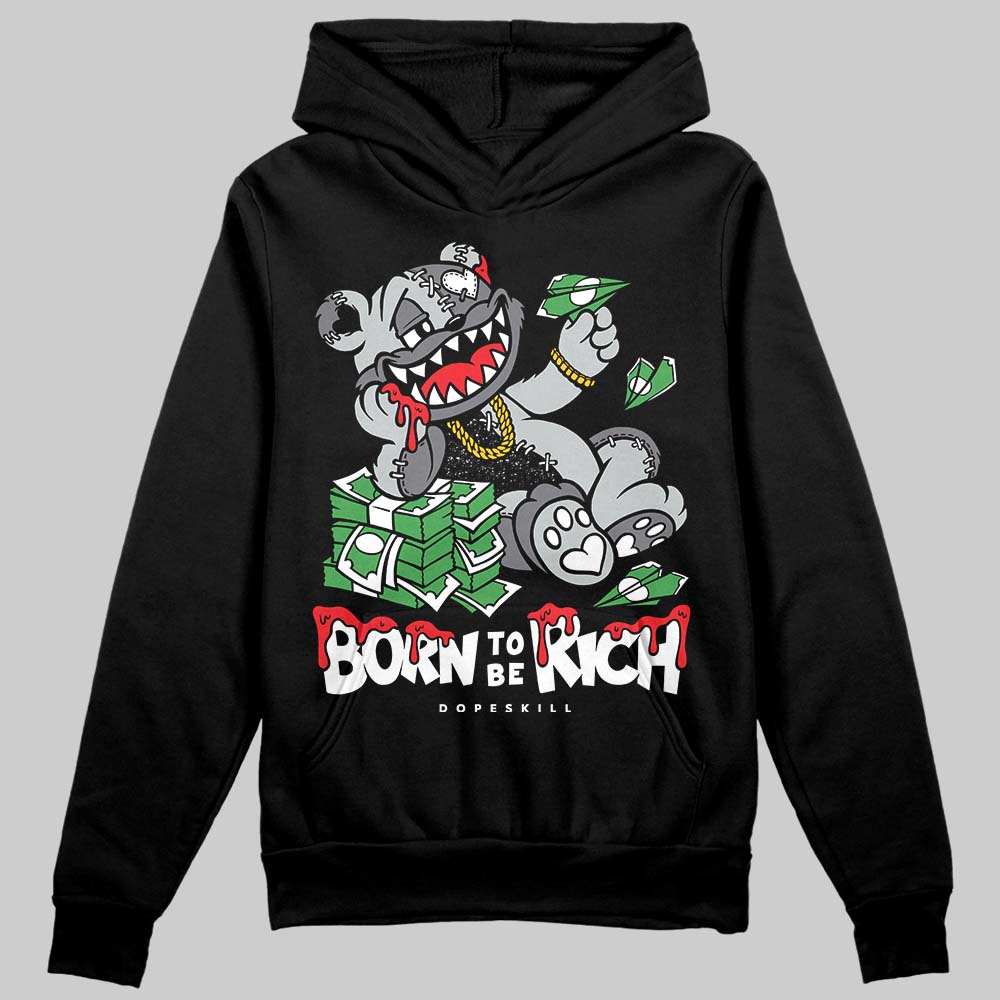 Fear 4s superstreetwear Hoodie Sweatshirt Born To Be Rich Graphic