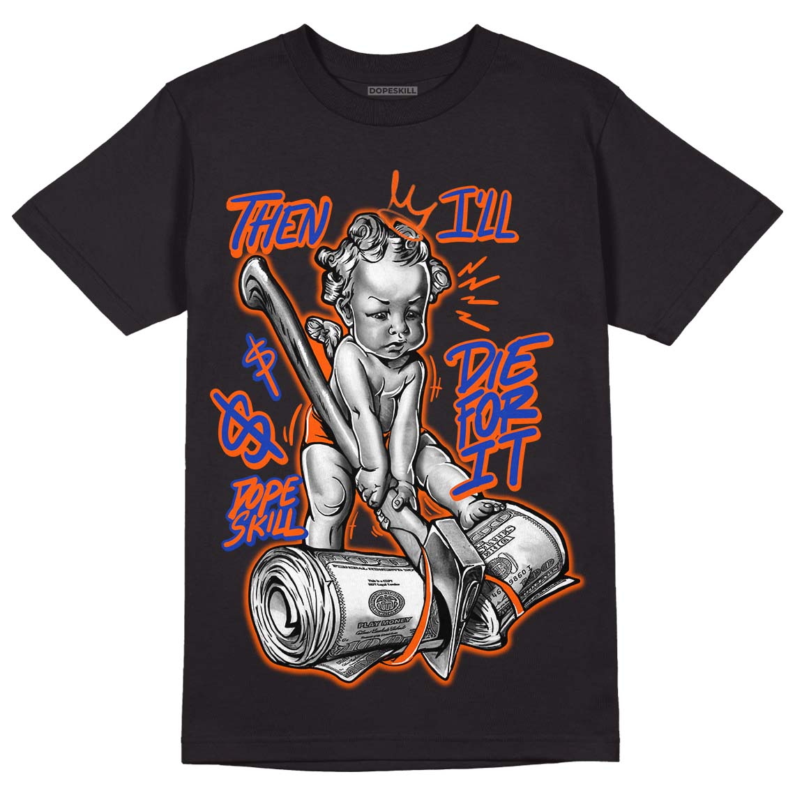 Dunk Low Futura Orange Blaze superstreetwear T-Shirt Then I'll Die For It Graphic