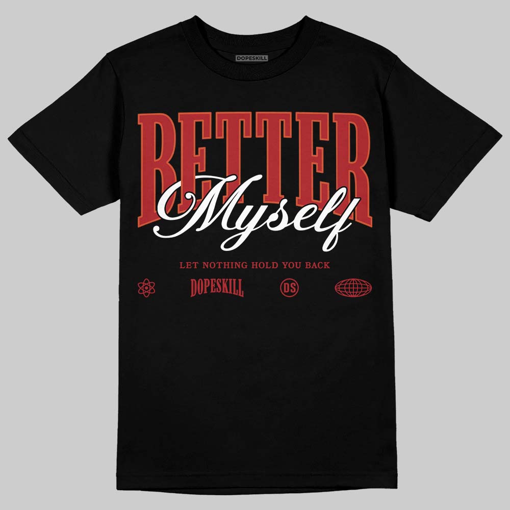 Brick By Brick 4s superstreetwear T-Shirt Better Myself Graphic